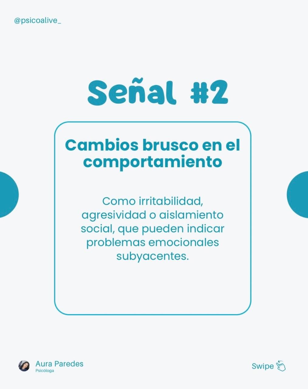 Señal 2, cambios bruscos en el comportamiento: Irritabilidad, agresividad o aislamiento, que pueden indicar que hay algo emocional de fondo.