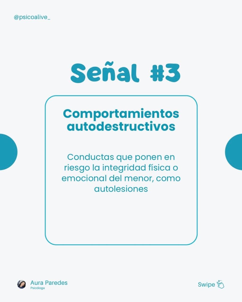 Señal 3, comportamientos autodestructivos: Conductas que ponen en riesgo su integridad física o emocional, como las autolesiones.